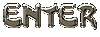 Enter